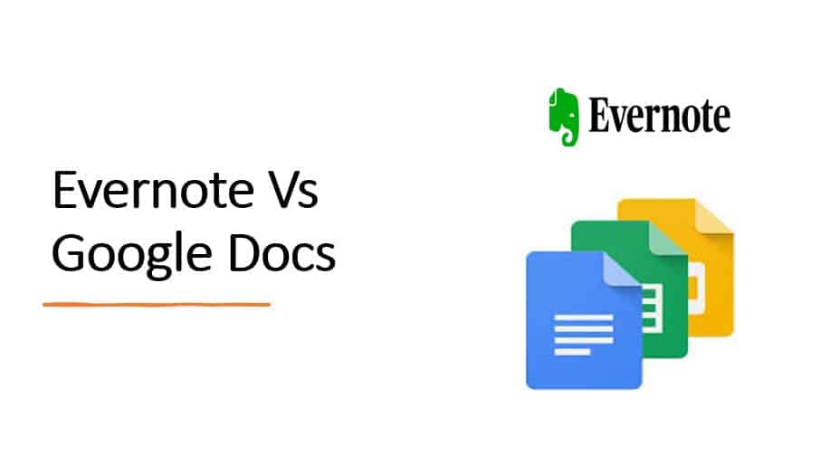 Evernote Vs. Google Docs