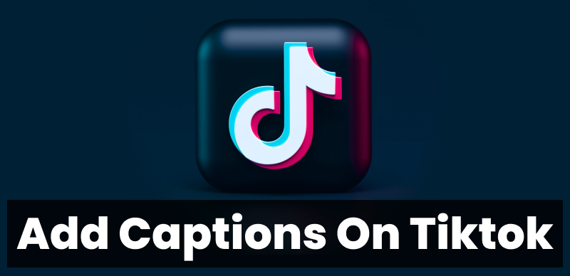 Add Captions on TikTok