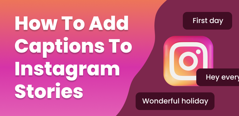 How to Add Captions to Instagram Stories