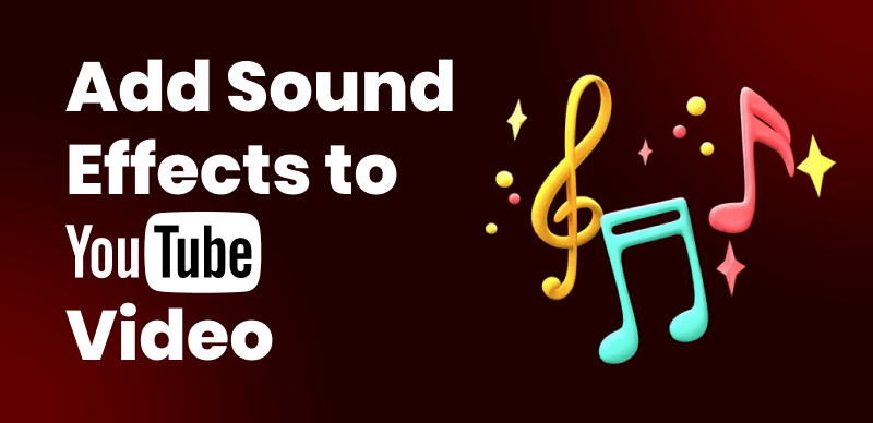 Elevate YouTube Videos A Guide To Add Sound Effects