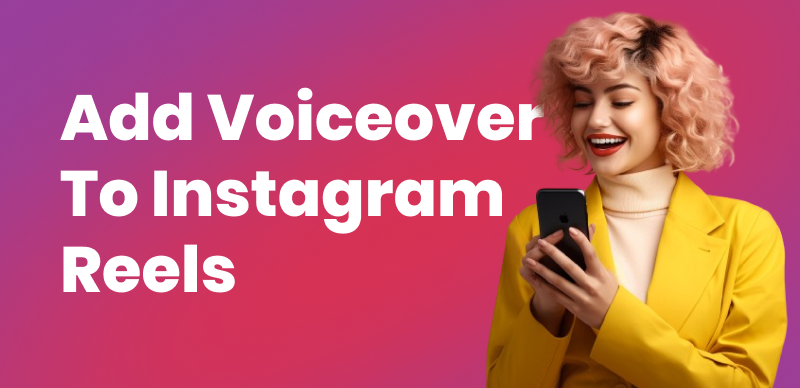 How to Add Voiceover on Instagram Reels