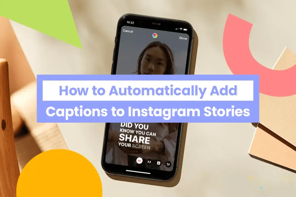 How to Add Captions to Instagram Stories