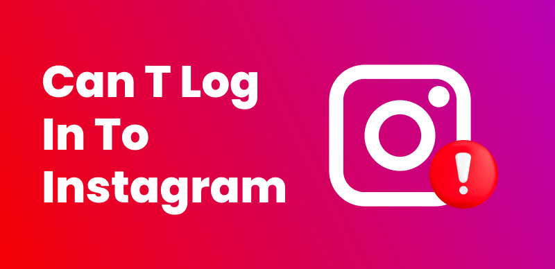 How to Fix Can’t Log in to Instagram
