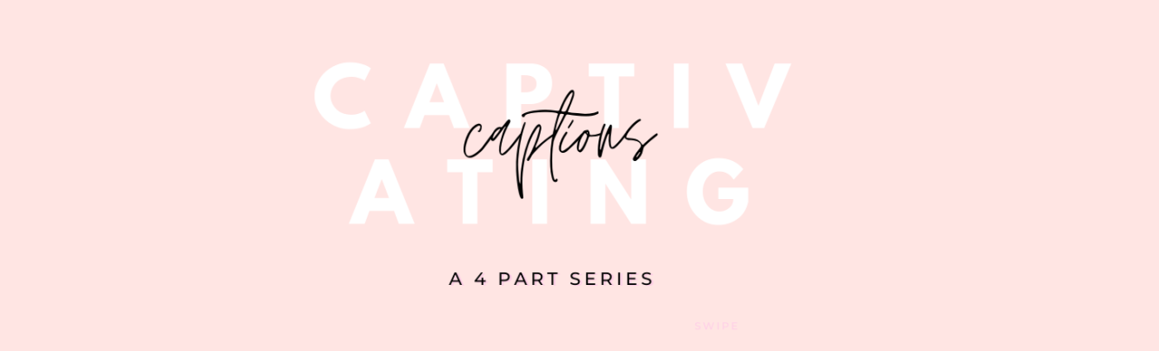 Tips for Creating Captivating Captions