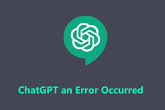 An Error Occurred Message On ChatGPT