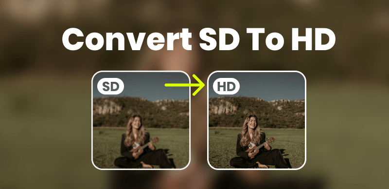 Upscale SD to HD