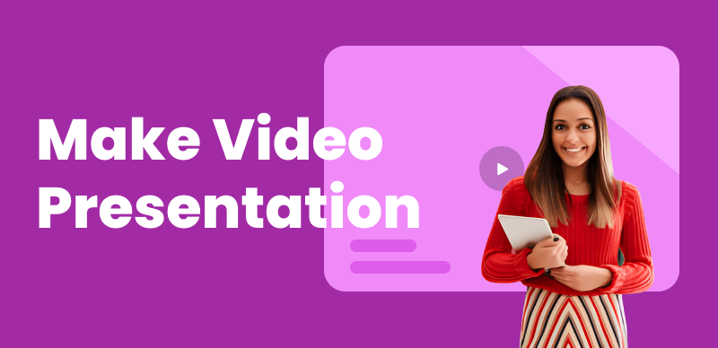 How to Create a Video Presentation