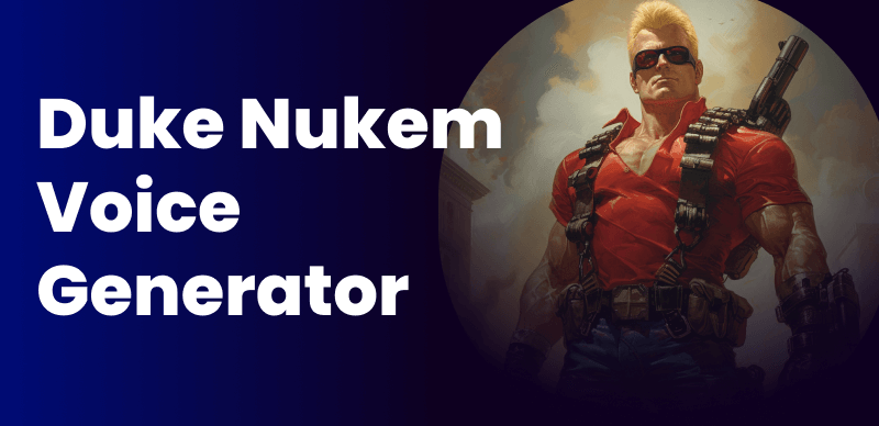 Best Duke Nukem Voice Generators