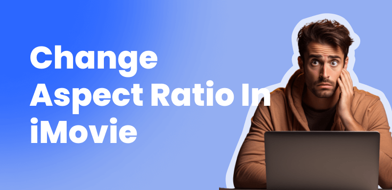 How to Change Aspect Ratio in iMovie