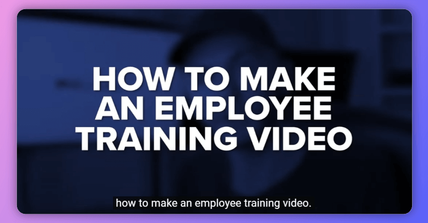 How to Make an Great Training Video