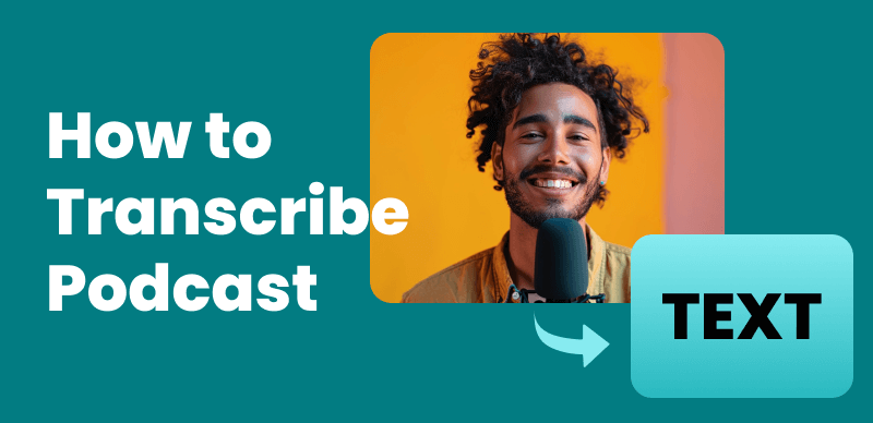 How to Transcribe a Podcast