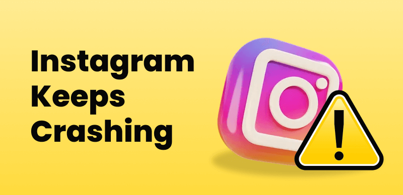 How to Fix Instagram Keeps Crashing
