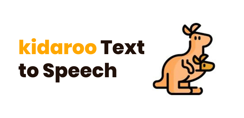 Kidaroo Text to Speech Generators