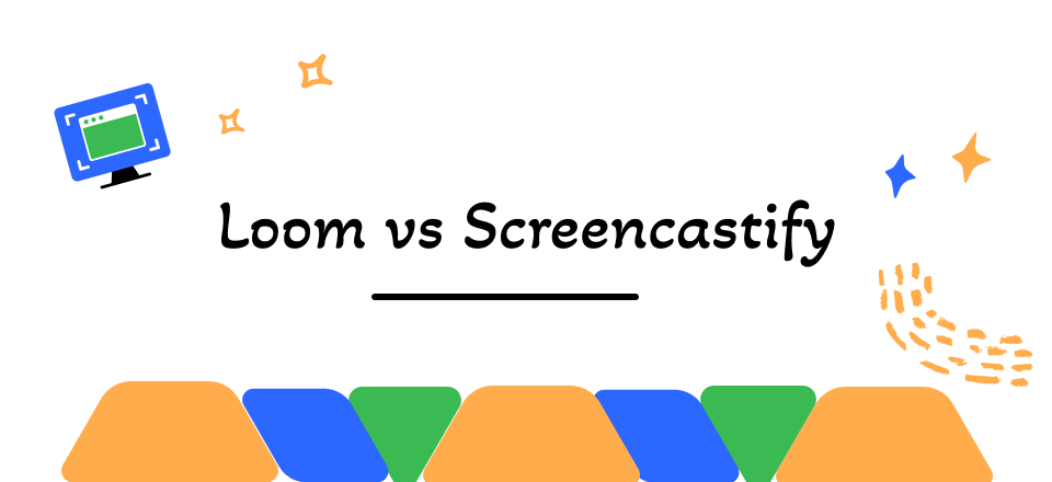 Loom vs Screencatify