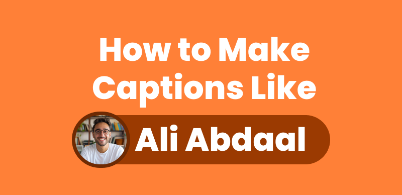 How to Make Captions Like Ali Abdaal