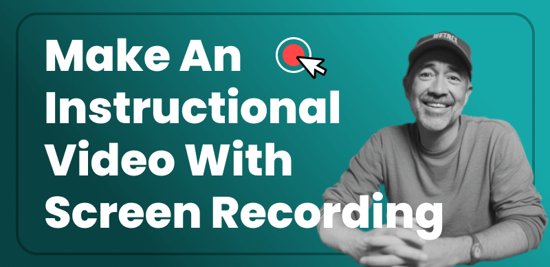 Make an Instructional Video with Screen Recording