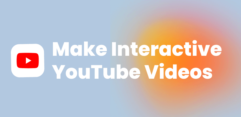 How to Make Interactive YouTube Videos