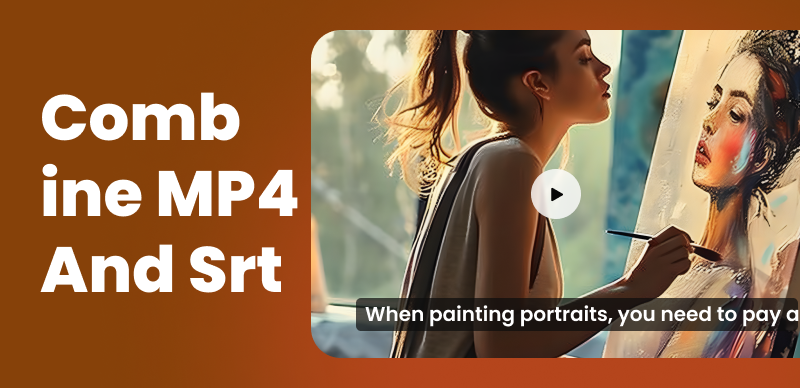 How to Merge SRT and MP4 Files