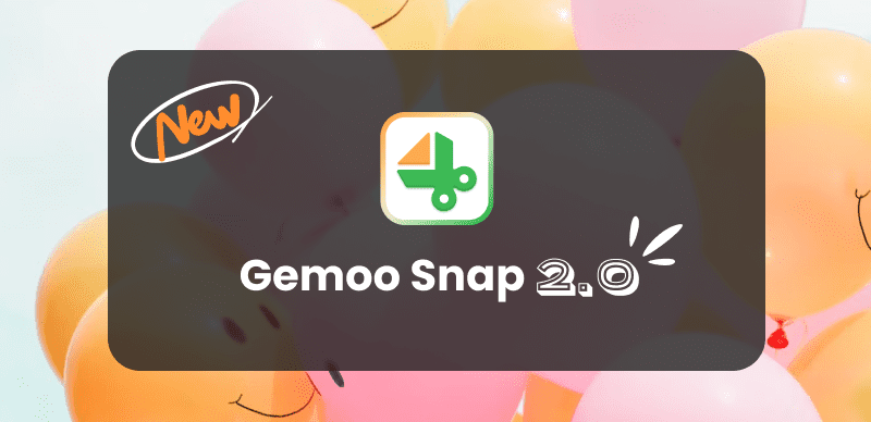 New Release of Gemoo Snap 2.0