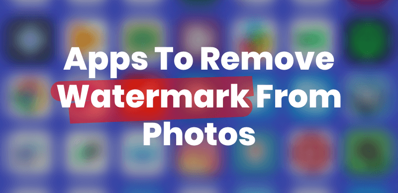 Photo Watermark Remover Apps