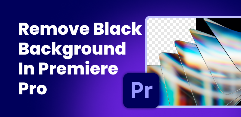 Remove Black Background in Premiere Pro