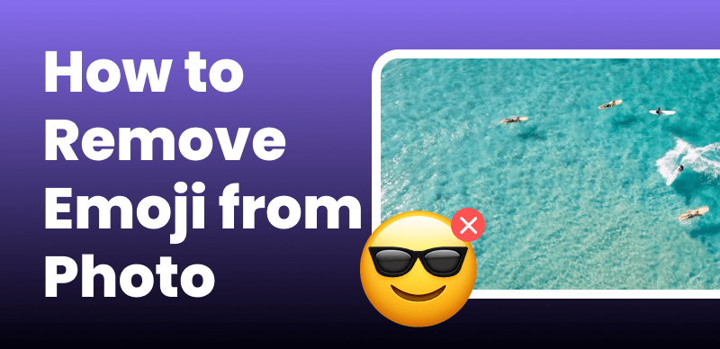 Remove Emojis from Your Photos