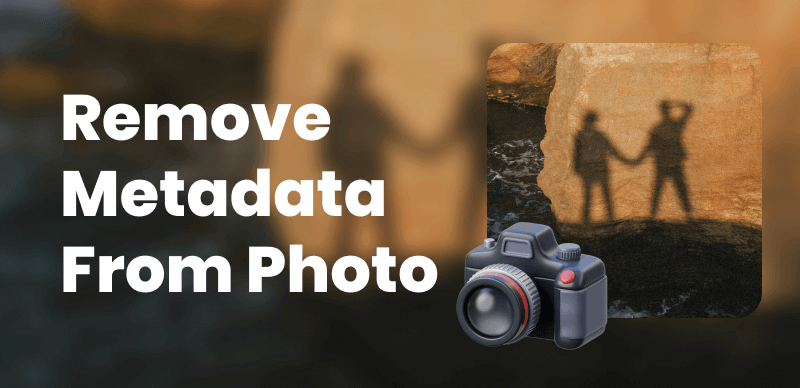 How to Remove Metadata from Photos