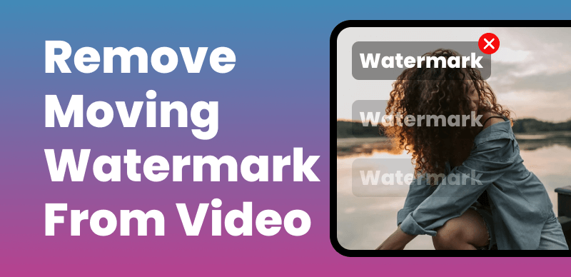 Get Rid of Moving Watermark from Video