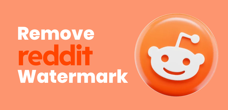 How to Remove Reddit Watermark