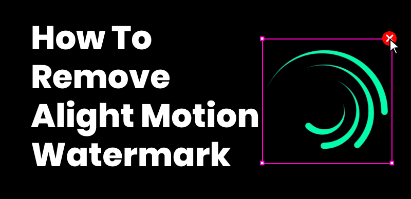 How to Remove the Watermark from Alight Motion