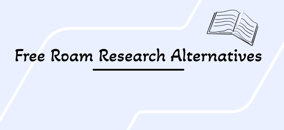 Free Alternatives to Roam Research