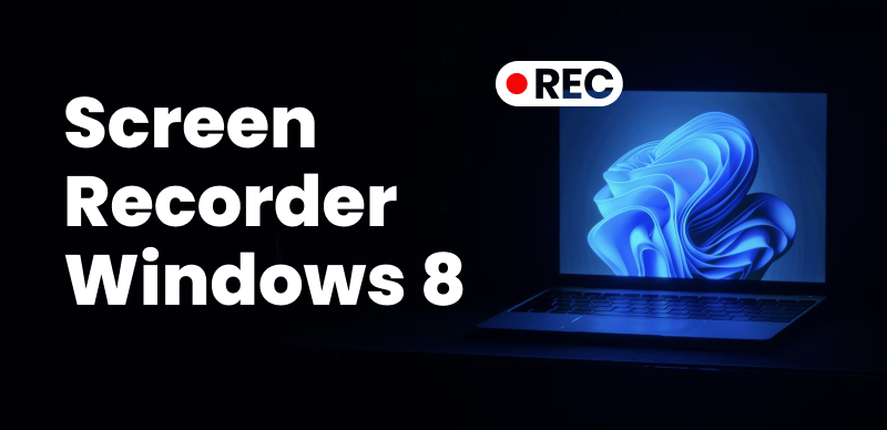 10 Best Free Screen Recorders for Windows 8