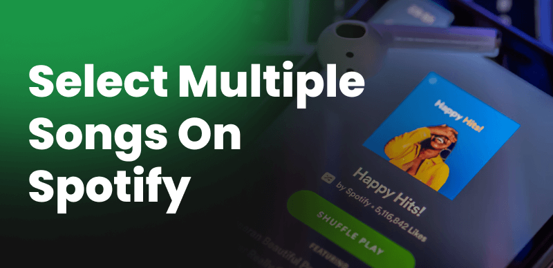 Select Multiple Songs on Spotify Web Player