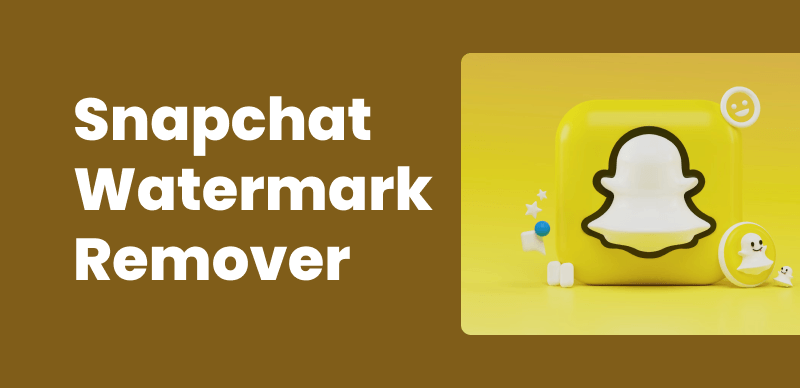 The Best Snapchat Watermark Removers