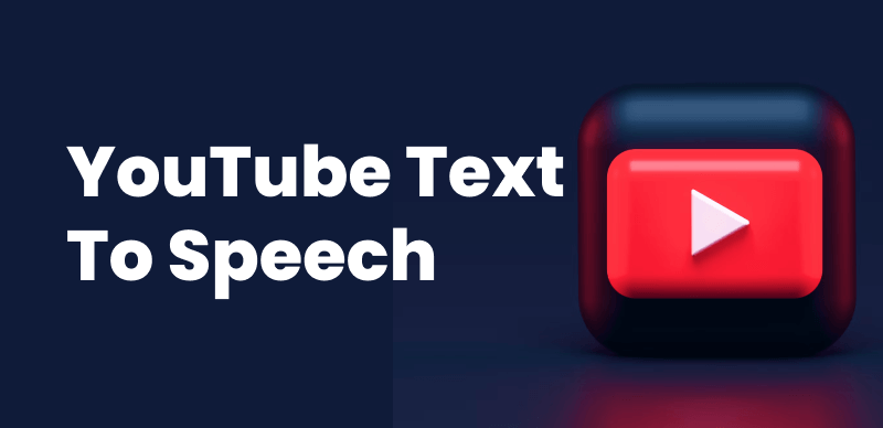 Text to Speech Generators for YouTube Videos