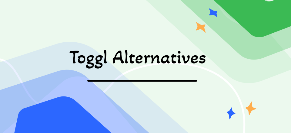 Toggl Alternatives for Time & Project Management