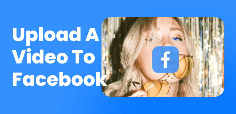 Upload a Video to Facebook