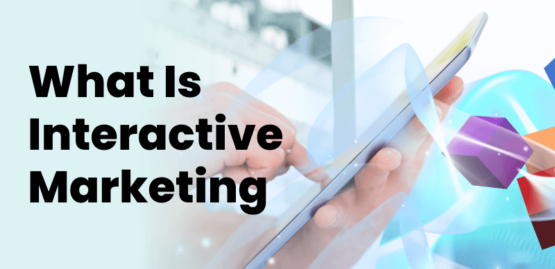 Interactive Marketing